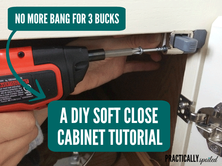 No More Bang for 3 Buck - A DIY Soft Close Tutorial - practicallyspoiled.com