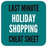 Last Minute Holiday Shopping Cheat Sheet - practicallyspoiled.com